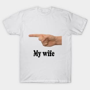 My wife T-Shirt